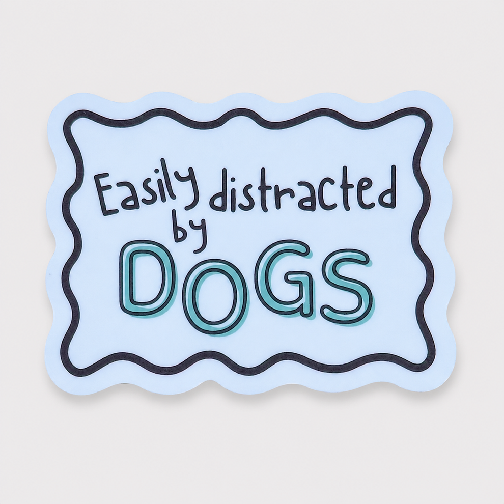 Dog Sticker - Easily Distracted by Dogs