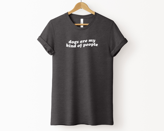 Dogs Are My Kind Of People Crewneck T-shirt, Heather Dark Grey