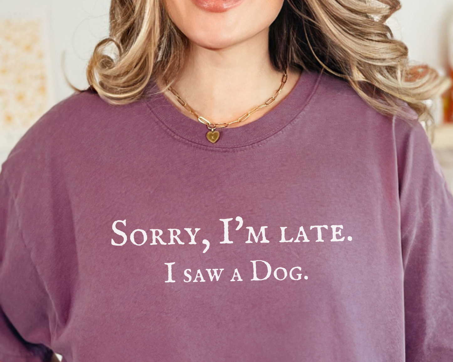 Sorry I'm late...a dog Long Sleeve Tee, Berry