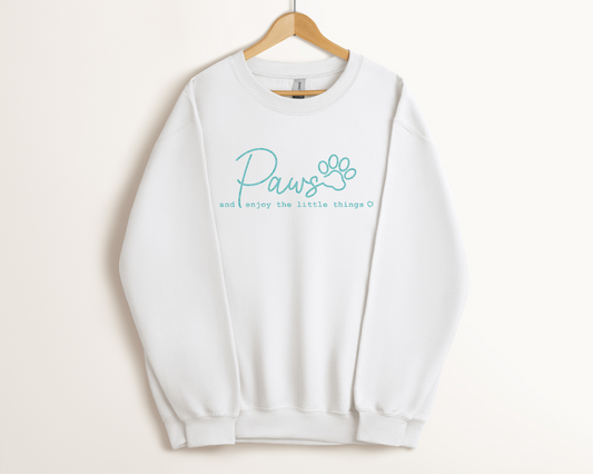 Paws And Enjoy The Little Things Sweatshirt, White