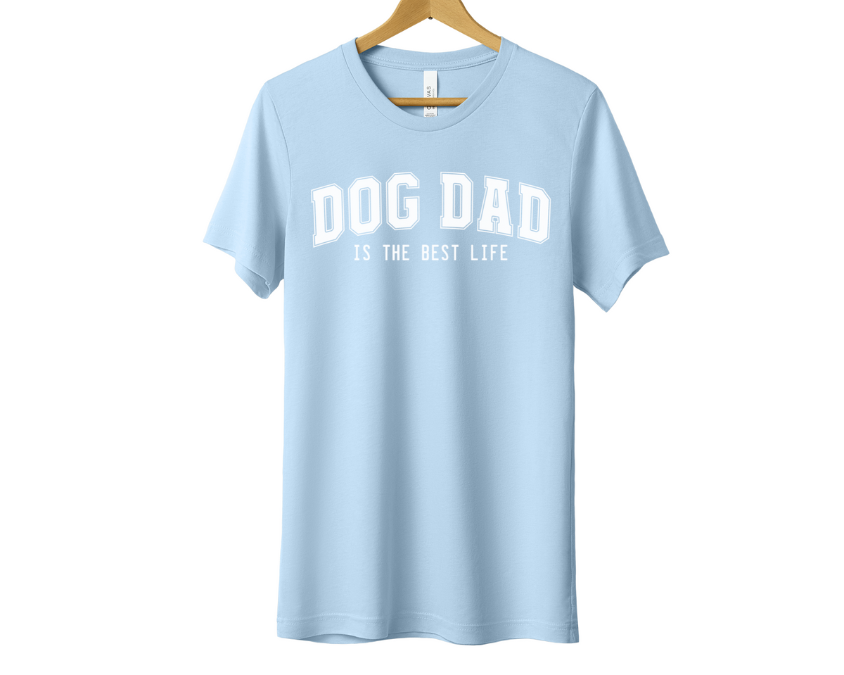 Dog Dad Is The Best Life T-shirt, Light Blue