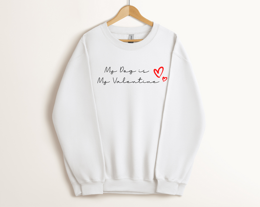 My Dog Is My Valentine Sweatshirt, White