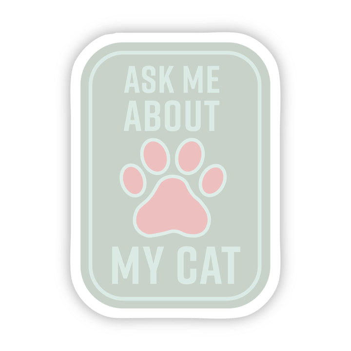Cat Sticker - Ask Me About my Cat Green