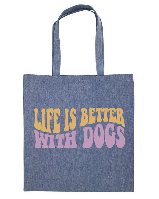 Recycled Tote Bag - Life Is Better With Dogs