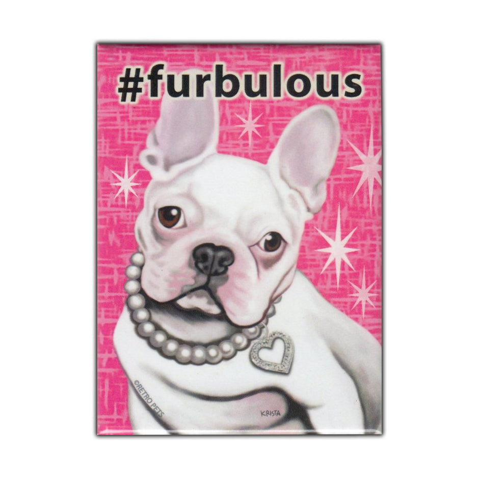 Dog Magnet - French Bulldog "Furbulous"