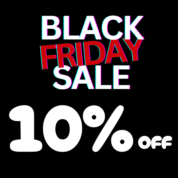 Black Friday Weekend Sale 10%