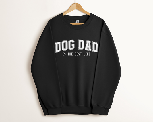 Dog Dad Is The Best Life Sweatshirt, Black