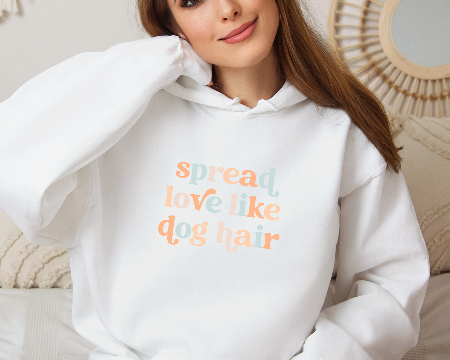 Spread Love Like Dog Hair Hoodie, White