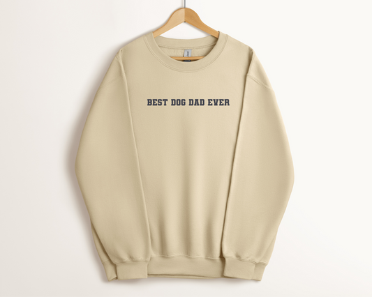 Best Dog Dad Ever Sweatshirt, Sand