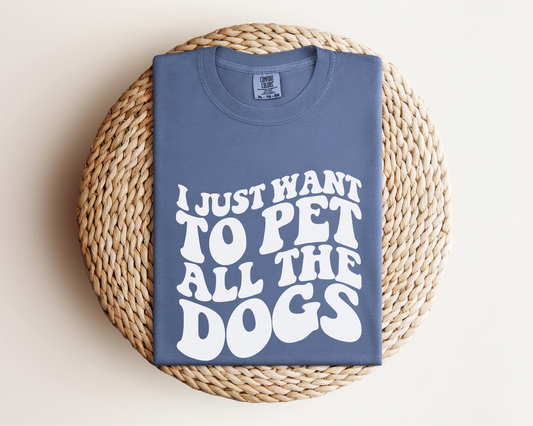 I Just Want To Pet All The Dogs Printed T-shirt, Blue Jean