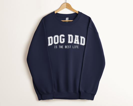 Dog Dad Is The Best Life Sweatshirt, Navy