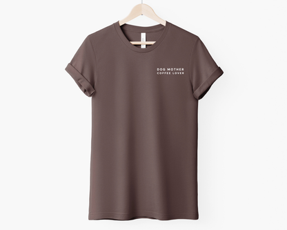 Dog Mother Coffee Lover Tee | Cocoa