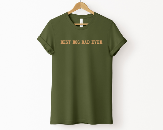 Best Dog Dad Ever Crewneck T-shirt, Olive