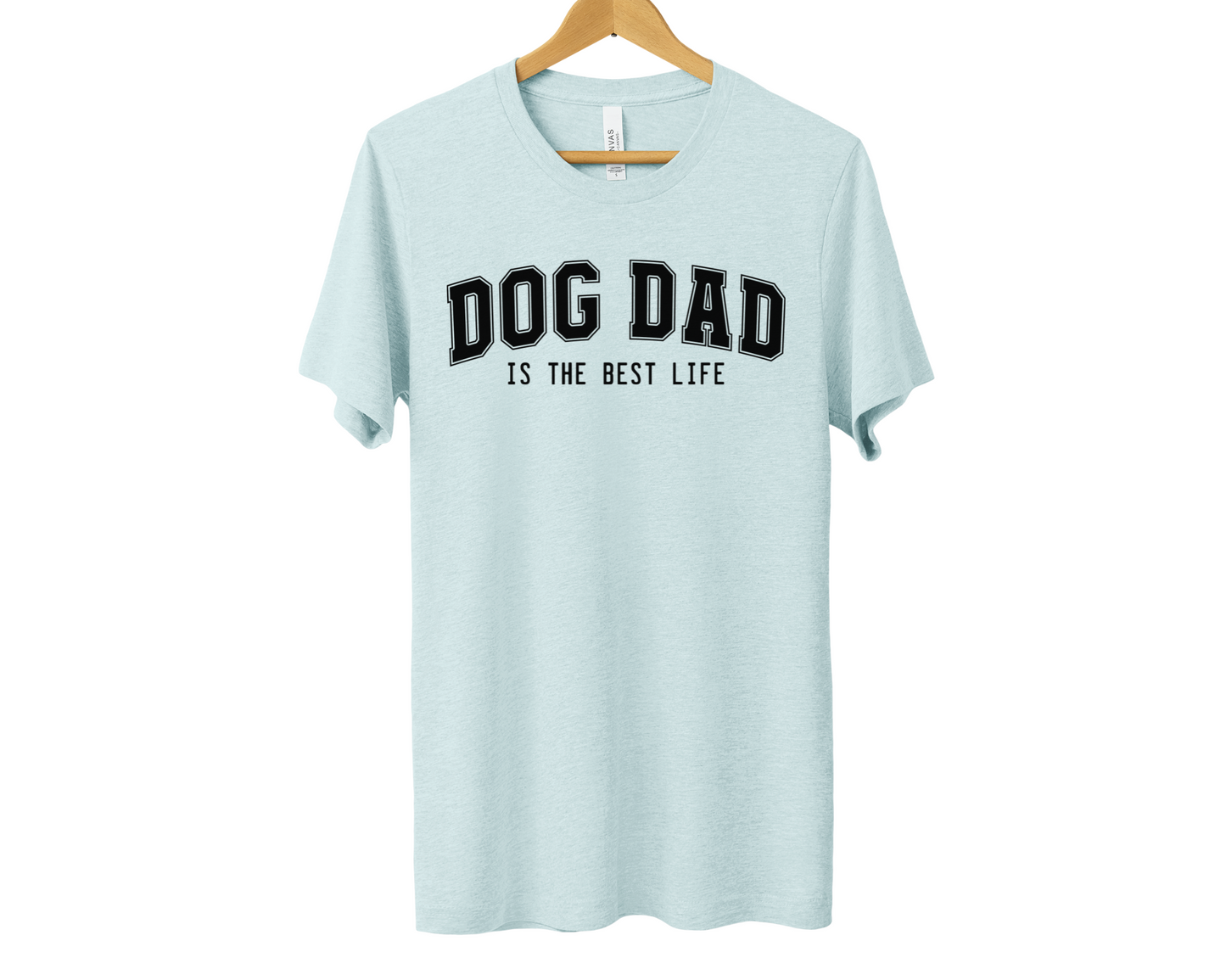 Dog Dad Is The Best Life T-shirt, Heather Prism Ice Blue