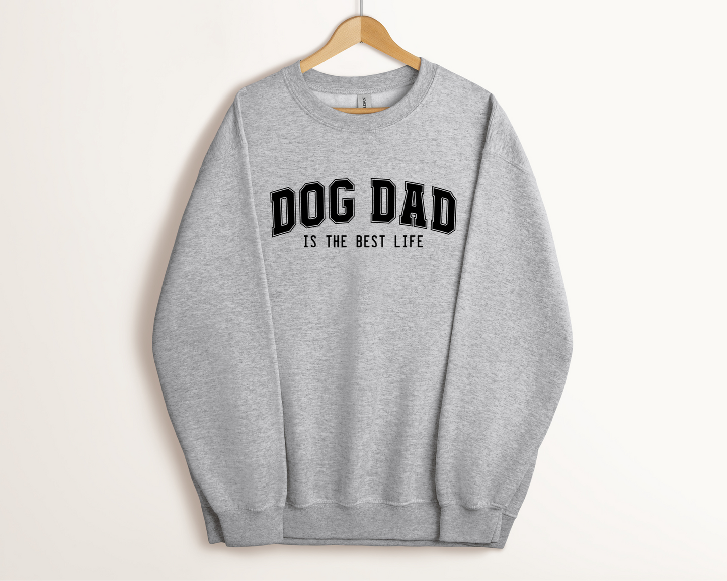 Dog Dad Is The Best Life Sweatshirt, Sport Grey