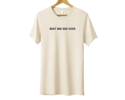 Best Dog Dad Ever T-shirt, Natural