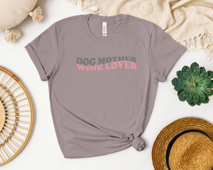 Dog Mother Wine Lover Crewneck T-shirt, Pebble Brown