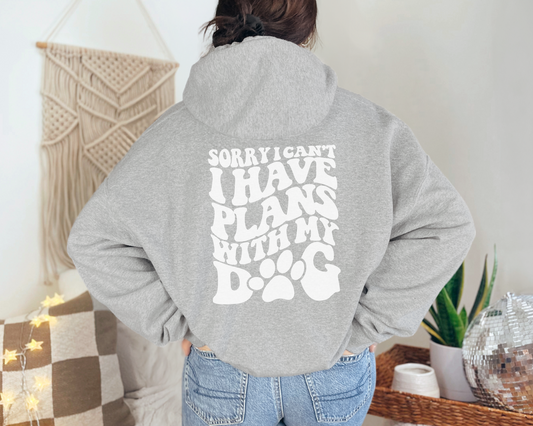 Sorry I Can't I Have Plans With My Dog Hoodie, Sport Grey