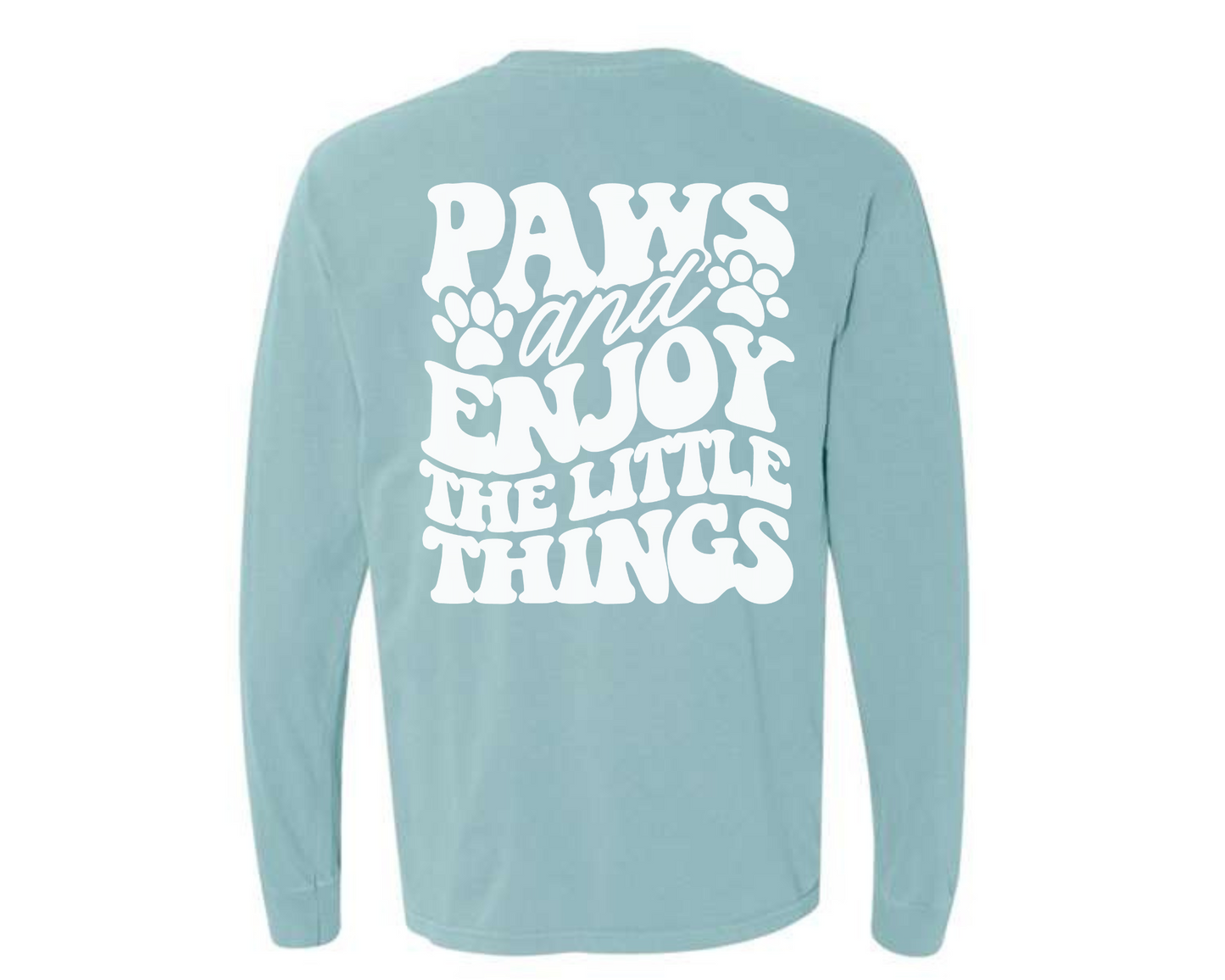 Paws and enjoy the little things Long Sleeve T-Shirt, Chalky Mint