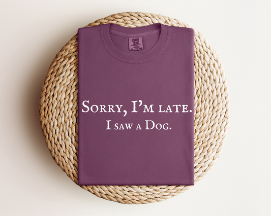 Sorry I'm late...a dog Long Sleeve T-Shirt, Berry