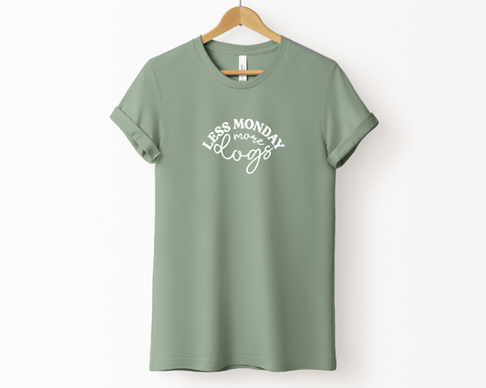 [20% OFF] Less Monday More Dogs T-shirt, Sage
