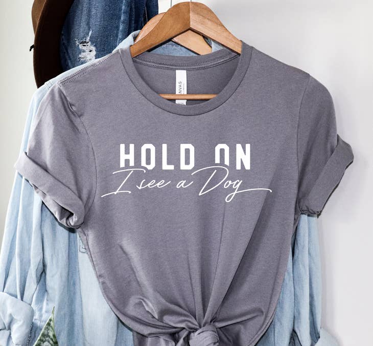 [20% OFF] Hold On I See a Dog Crewneck Dog Lover T-shirt