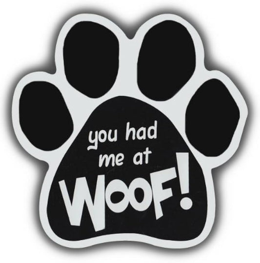 Car Magnet - You had me at..."Woof"