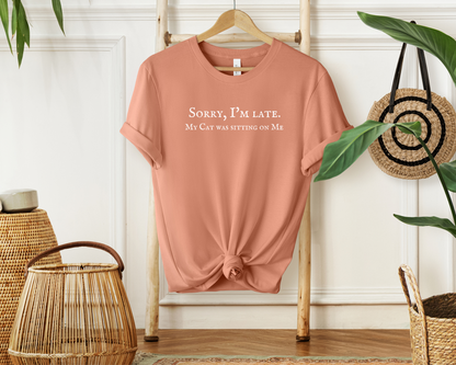 Sorry I’m Late. My Cat Was Sitting On Me Crewneck T-shirt, Terracotta