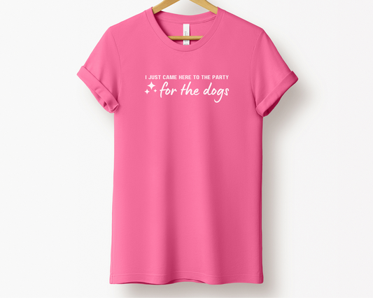 I just came to the party for the dogs Printed T-shirt, Charity Pink