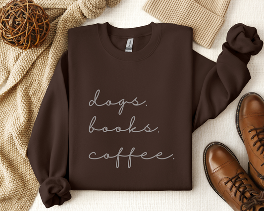 Dogs. Books. Coffee Sweatshirt, Dark Chocolate
