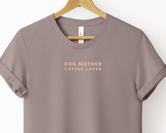 Dog Mother Coffee Lover Tee | Pebble Brown