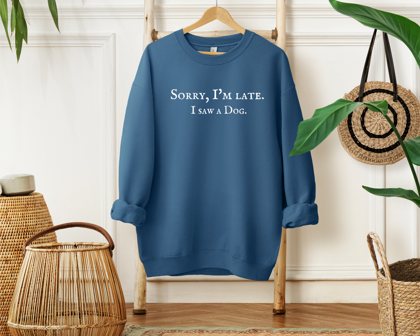 Sorry, I'm Late. I Saw A Dog. Sweatshirt, Indigo Blue