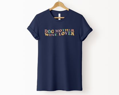 Dog Mother Wine Lover Crewneck T-shirt, Navy