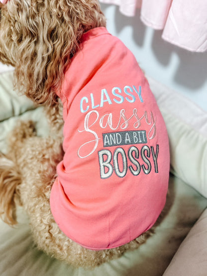 Classy, Sassy and a bit Bossy Pet T-Shirt