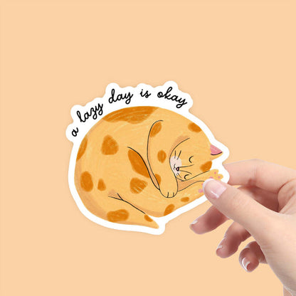Cat Sticker -  A Lazy Day Is Okay