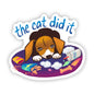 Dog Sticker - The Cat Did It