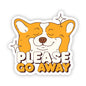 Dog Sticker - Please Go Away