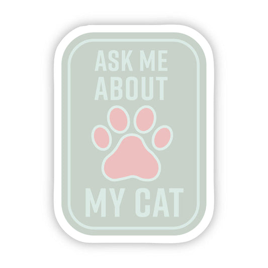 Cat Sticker - Ask Me About my Cat Green