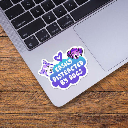 Dog Sticker - Easily Distracted By Dogs