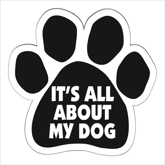 Car Magnet - It's all about my dog