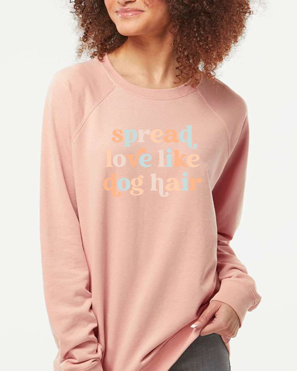 Spread Love Like Dog Hair Lightweight Loopback Terry Crewneck Sweatshirt, Rose