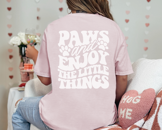 Paws and enjoy the little things T-shirt, Blossom