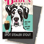 Dog Magnet - Great Dane "Spot Stealer Stout"