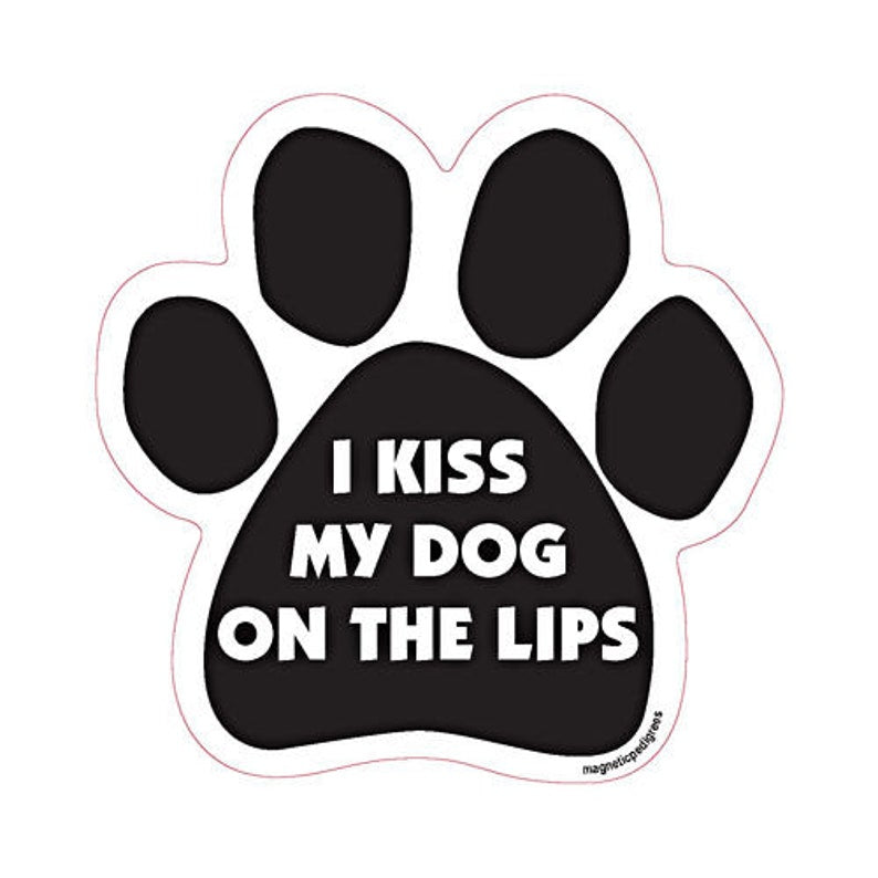 Car Magnet - I kiss my dog the lips