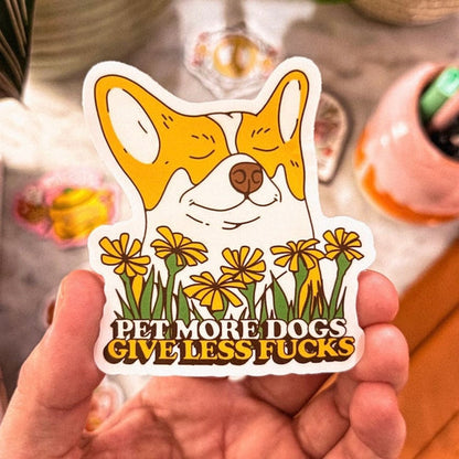 Dog Sticker - Pet More Dogs. Give Less Fu**s