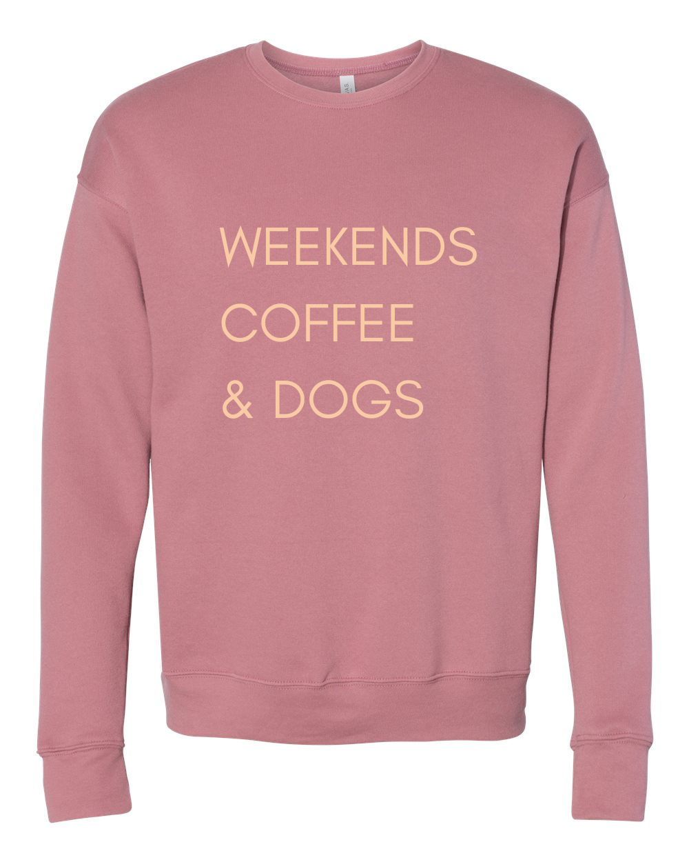 Weekends, Coffee & Dogs Sponge Fleece Drop Shoulder Crewneck Sweatshirt, Mauve