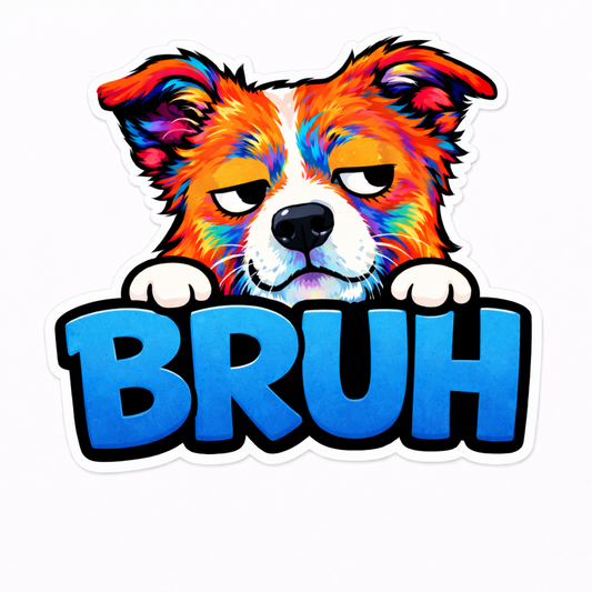 Dog Sticker - Bruh Dog