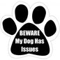 Car Magnet - Beware my dog has issues