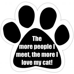 Car Magnet - The more people I meet the more I love my cat